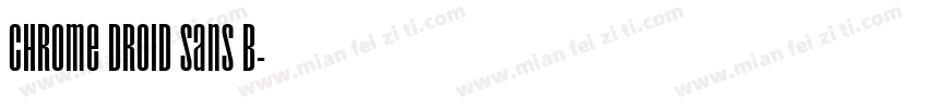 Chrome Droid Sans B字体转换